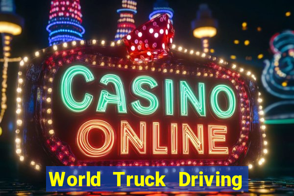 World Truck Driving Simulator Dinheiro Infinito tudo desbloqueado 2024